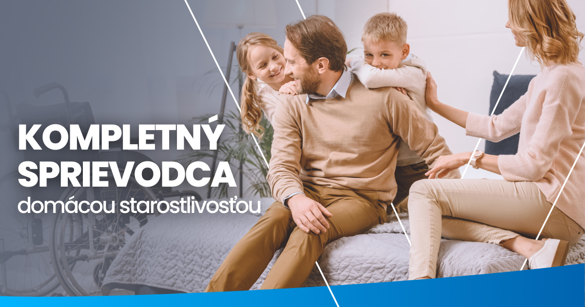 Kompletný sprievodca domácou starostlivosťou o imobilného pacienta